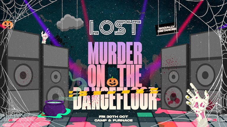 LOST Halloween : Murder On The Dancefloor : Fri 30th Oct