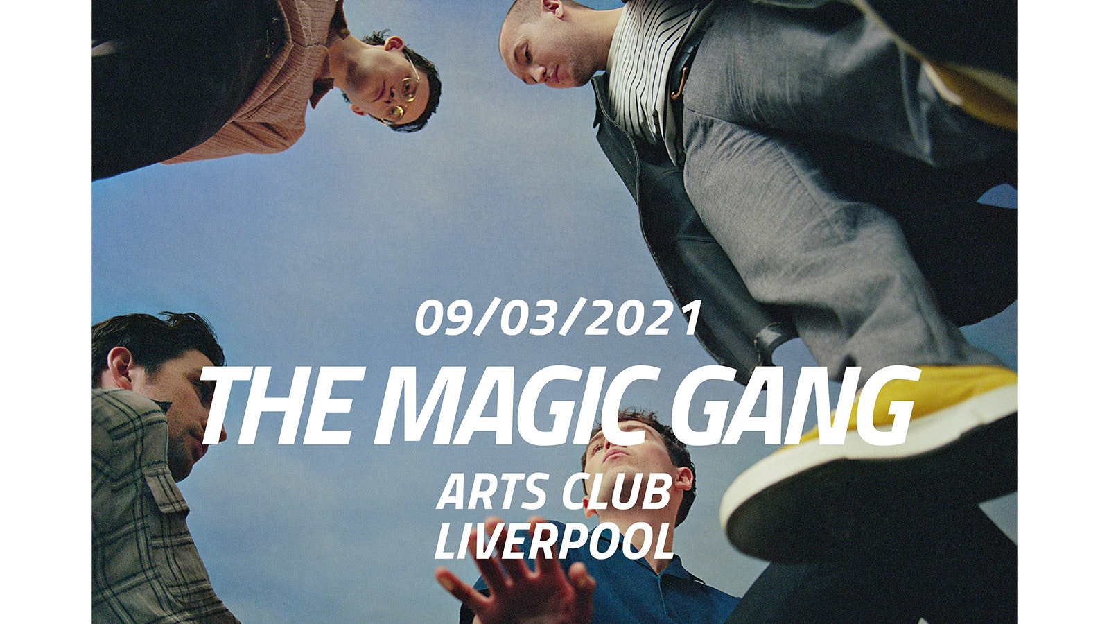 The Magic Gang : Arts Club : 9th March 2021