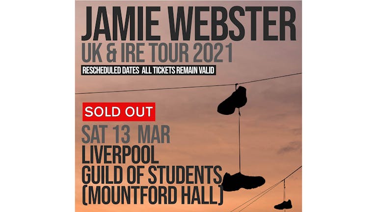 Jamie Webster at Liverpool Guild Sold Out