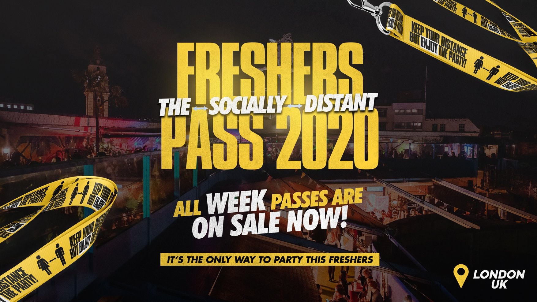 London Freshers 2020 – The Socially Distant Freshers Pass ?(On Sale Now!)