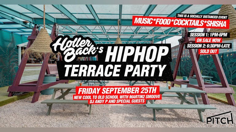 Holler Back London - Hip Hop & R'NB Terrace Day Party | Pitch 