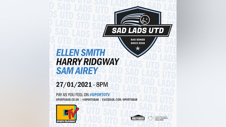 Sadlads Utd. ft. Sam Airey, Ellen Smith & Harry Ridgway on #OportoTV for Independent Venue Week