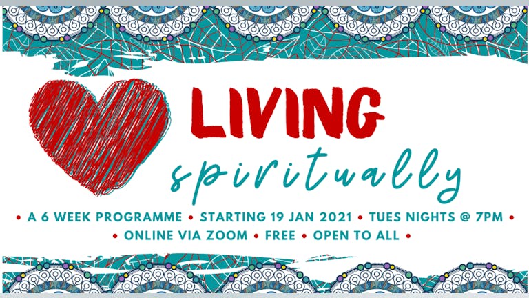 Living Spiritually Starts - 6 week programme