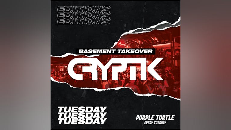 Editions - Cryptik Basement Takeover 