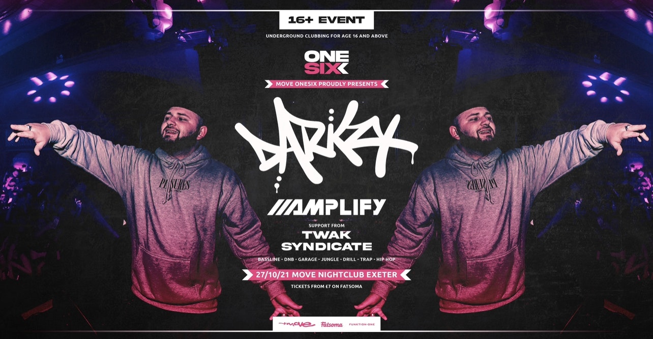 Move one six DARKZY  & AMPLIFY 16+ night