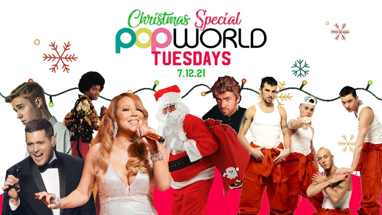 Christmas Special - Popworld Tuesdays