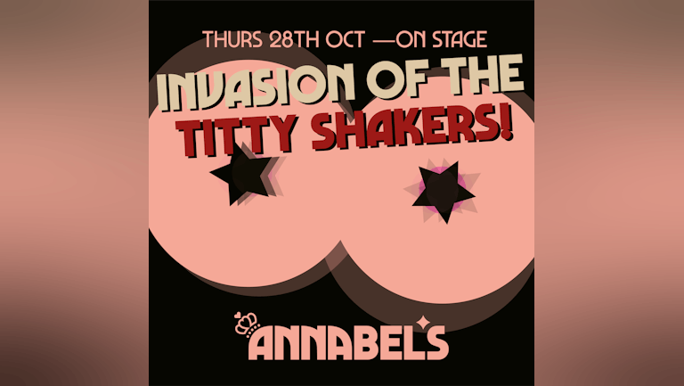 Take It Off! Burlesque & Cabaret presents: INVASION OF THE TITTY SHAKERS - Halloween Special