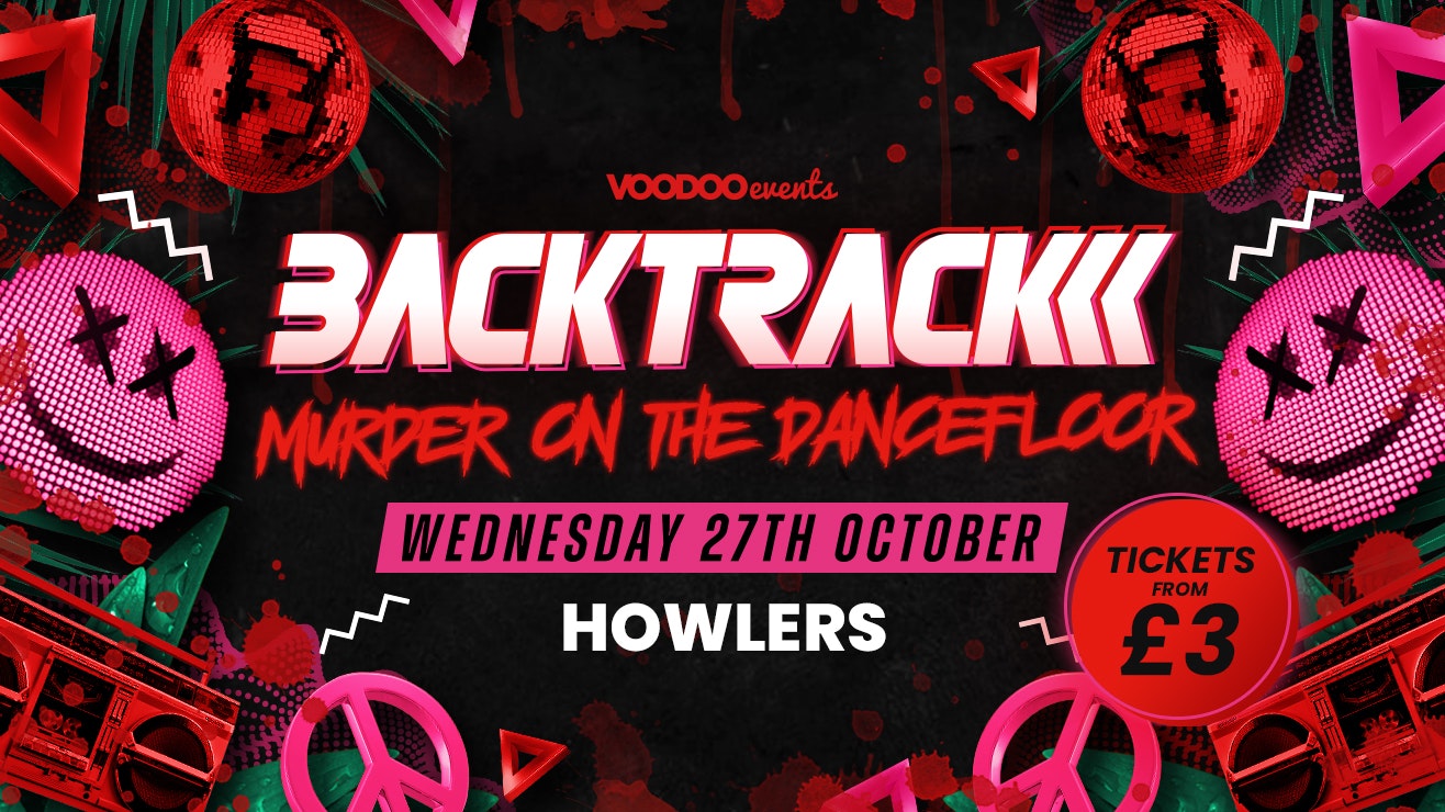 Backtrack – Murder On The Dancefloor – £1 Tickets