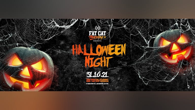 ★ Fat Cat Thursday Presents HALLOWEEN NIGHT ★ Sunday 31st October