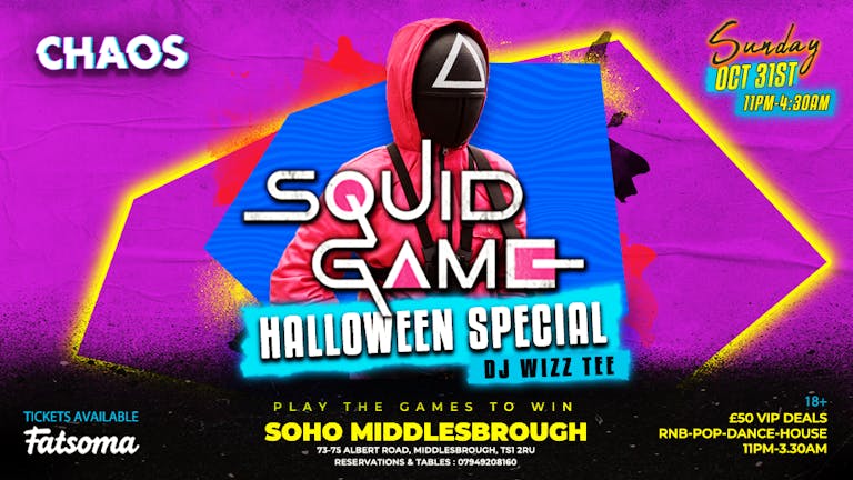 CHAOS SQUID GAME : Halloween Special : Sunday 31st October