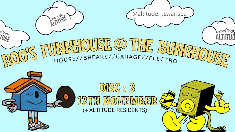 Altitude presents: Roo's Funkhouse at Bunkhouse