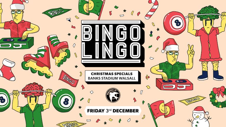 BINGO LINGO - Walsall - The Christmas Special