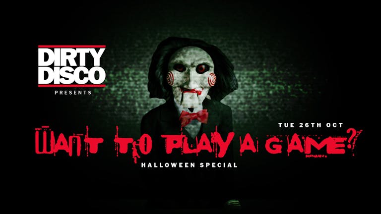 Dirty Disco - Halloween Special - Want to play a game?