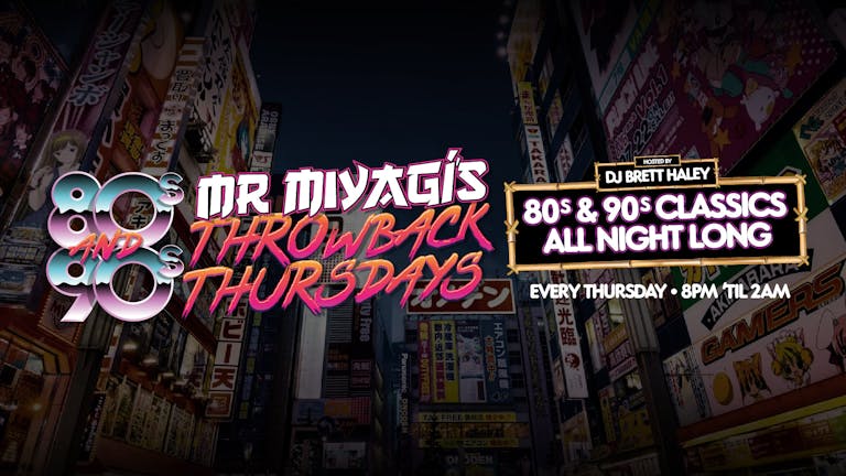Miyagis 80s/90s guilty pleasures, beer pong and cocktails