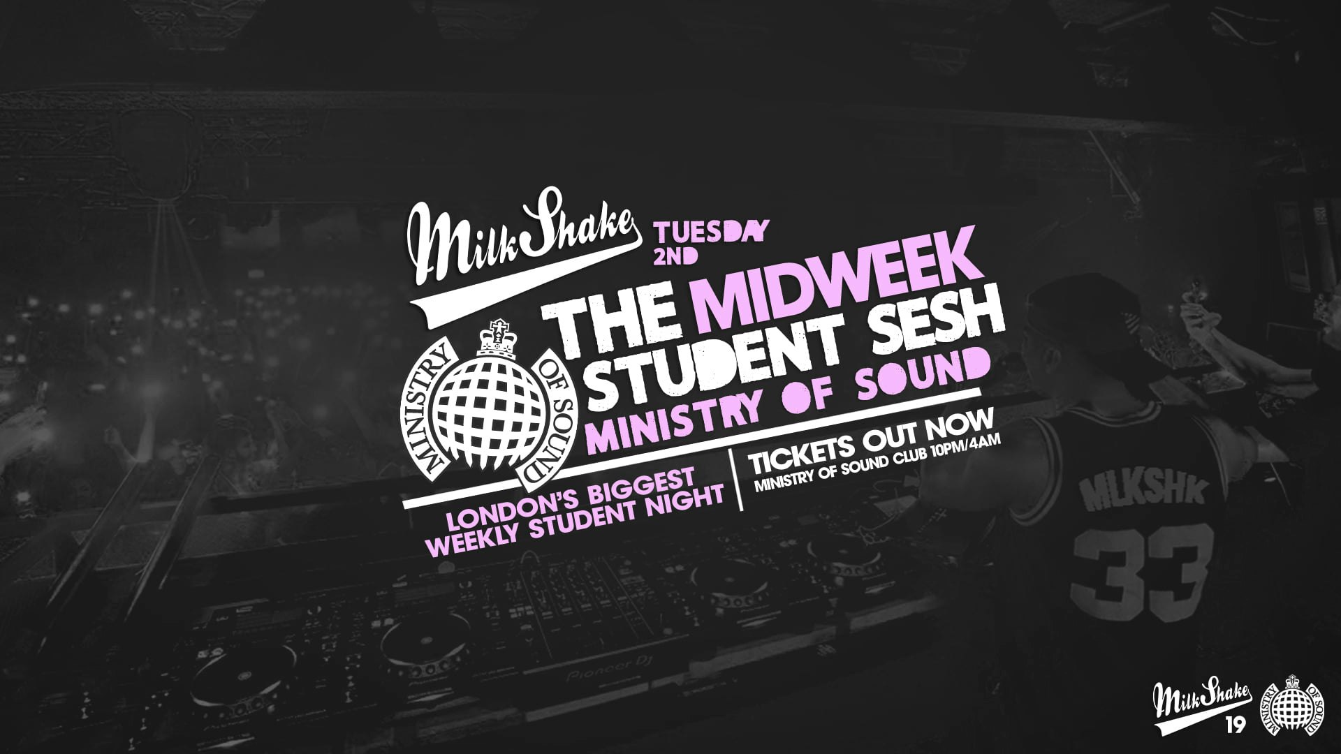 Milkshake, Ministry of Sound  | London’s Biggest Student Night – TONIGHT ! 🔥