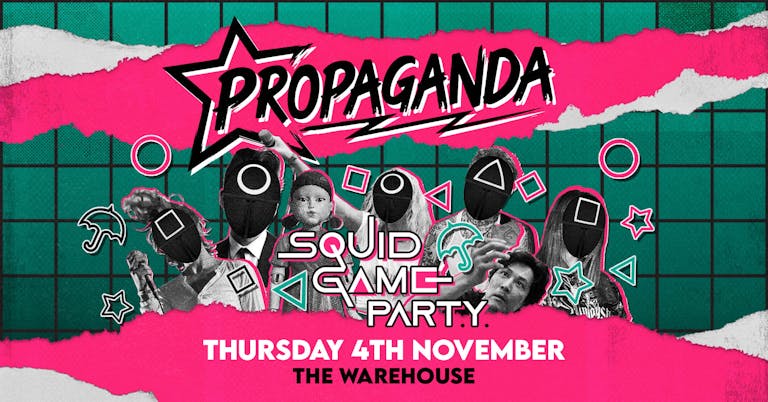 Propaganda Leeds - Squid Game Party!