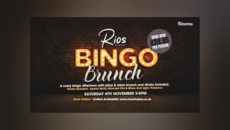 Rios Bingo Brunch - Saturday 4th December - 3pm till 5pm 