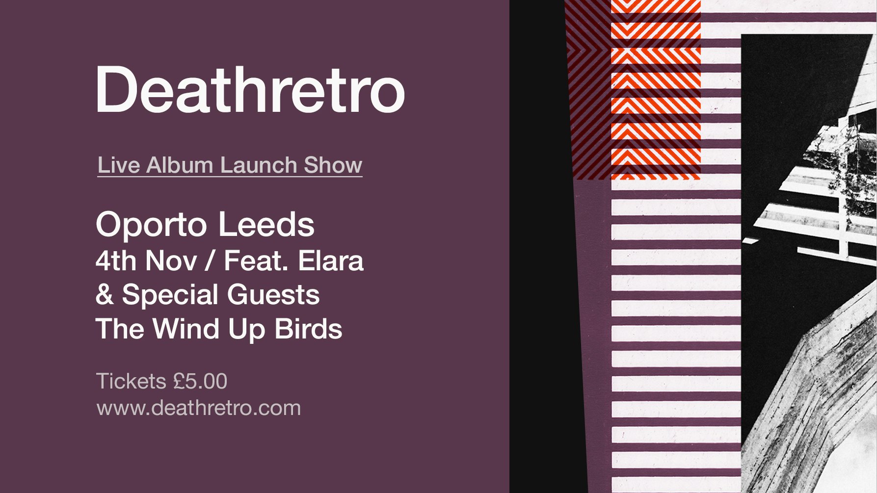 Deathretro Album Launch Ft. Elara & The Wind Up Birds