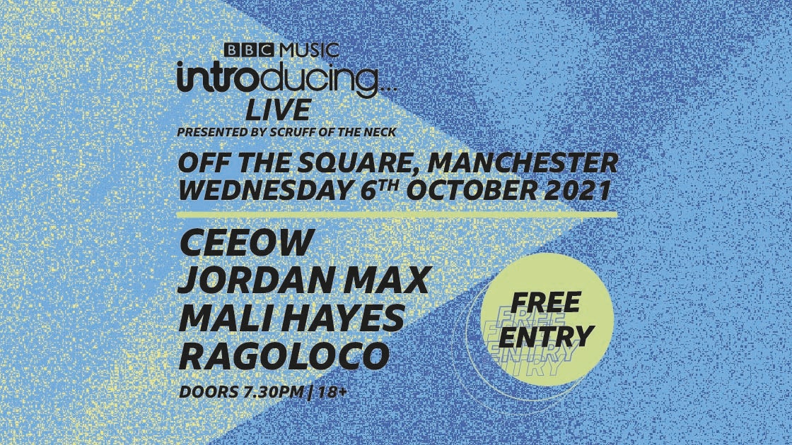FREE ENTRY: BBC Introducing Live At Off The Square | Ceeow, Jordan Max, Mali Hayes, Ragoloco