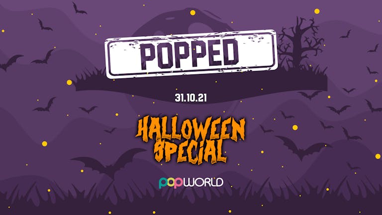 Halloween Special - Popworld Leeds