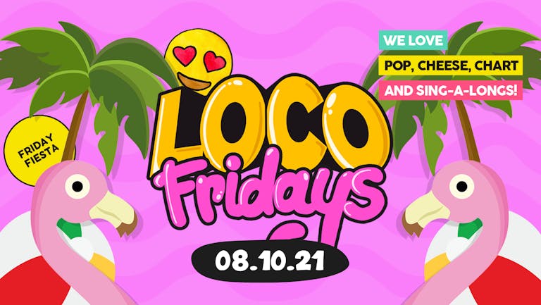 Loco Fridays • £2.00 Jagerbombs • Walkabout