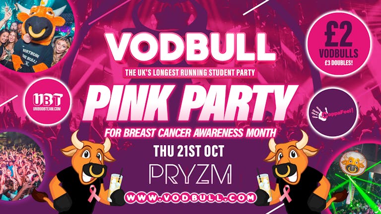 💥 VODBULL at PRYZM 👚💗THE PINK PARTY💗👚💥 21/10 [FINAL TICKETS!]💥