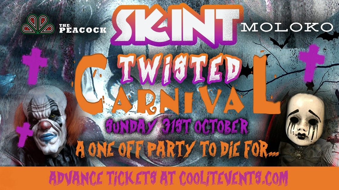 SKINT presents… The Twisted Carnival
