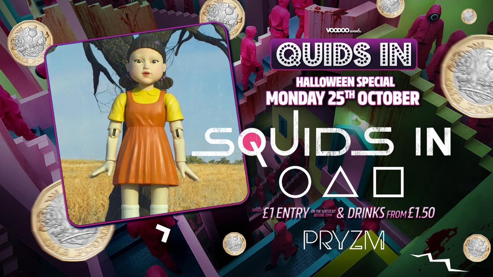 Squids In at PRYZM Halloween Special – 25th October