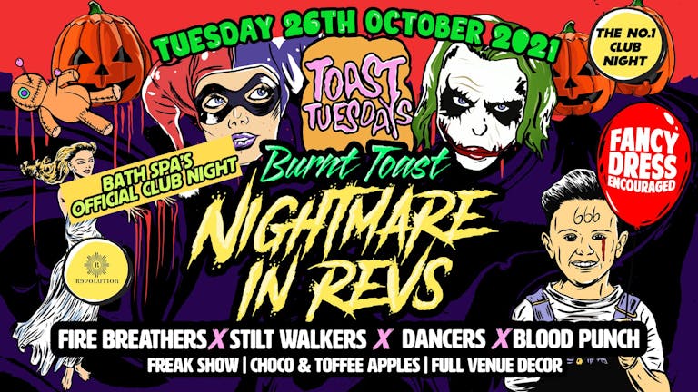 [SOLD OUT - TICKETS ON THE DOOR! ] Toast Tuesdays Halloween Special - Nightmare in Revs!
