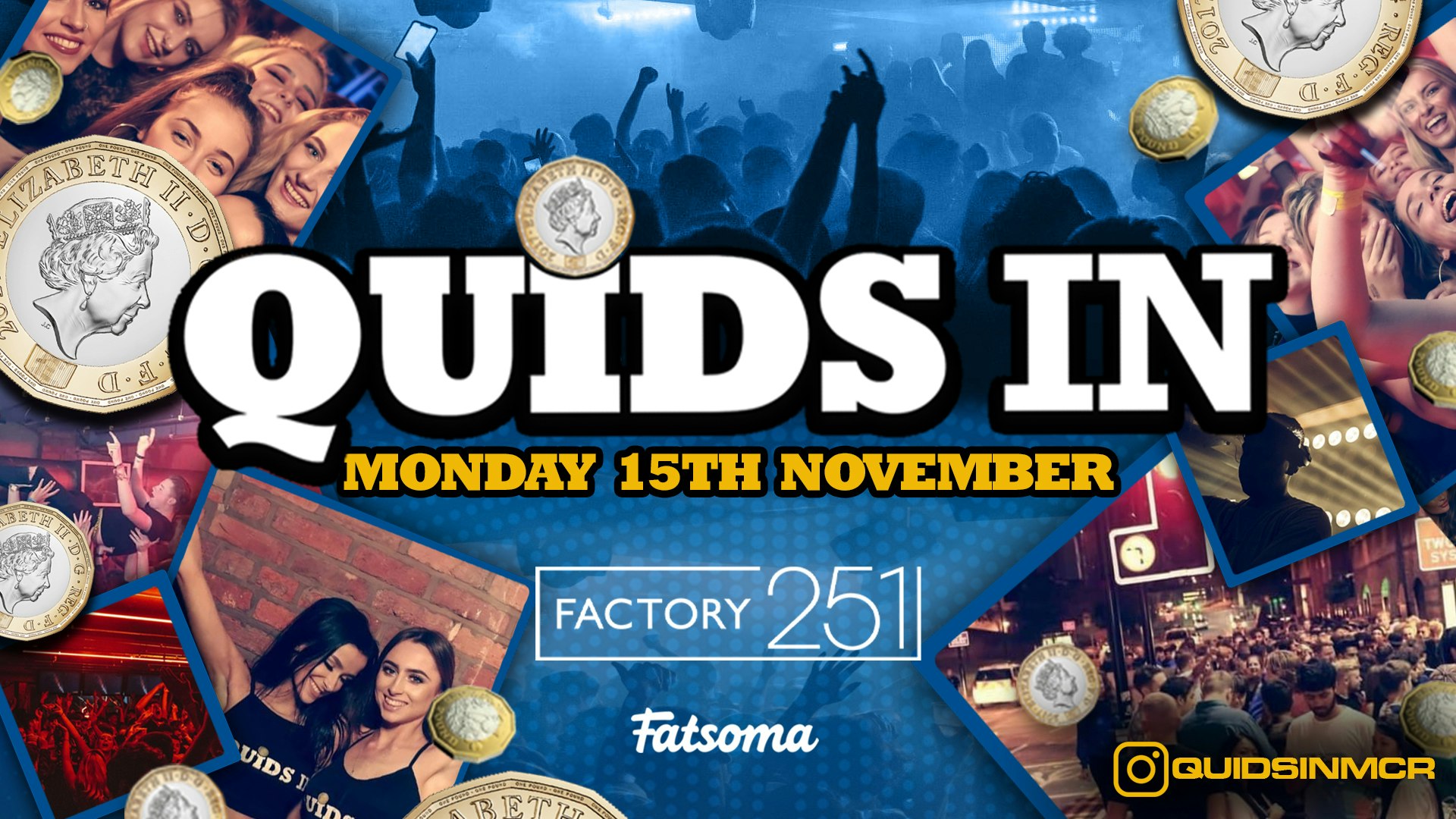 QUIDS IN MONDAYS 🏆 Manchester’s Biggest Monday Night 6 Years Running 🙌  FINAL TICKETS