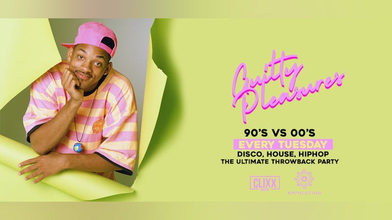 Guilty Pleasures 90's VS 00's - The Ultimate Throwback Party! - £1.50 Drinks + Free Cheesy Chips 