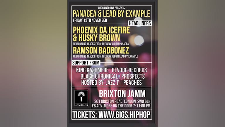 Phoenix Da Icefire & Husky Brown “Panacea” / Ramson Badbonez "Lead By Example", Live At Brixton Jamm