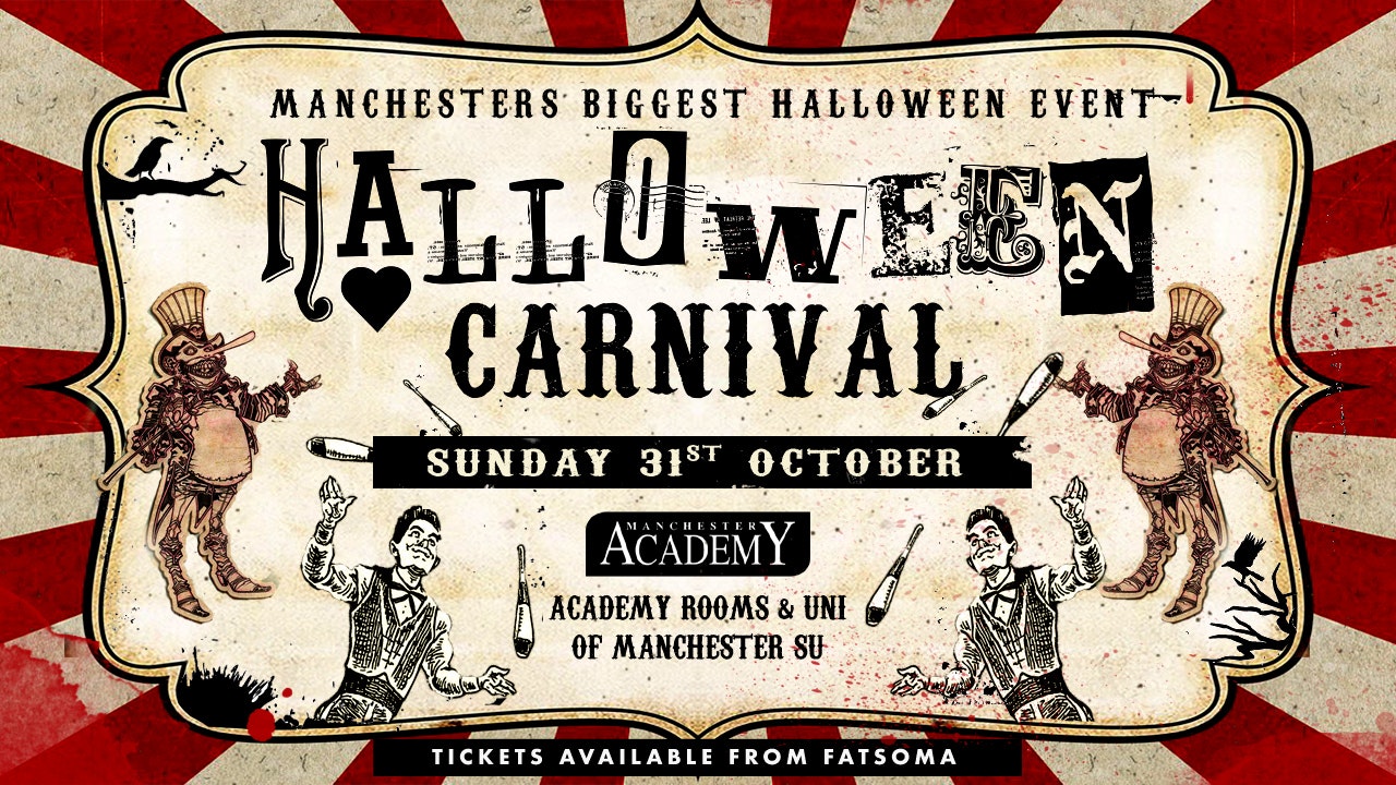 HALLOWEEN CARNIVAL 🎪  A TWISTED CIRCUS – FINAL 75 TICKETS! 🤡  £2 Drinks ALL NIGHT! 🍹 Manchester Halloween Night!