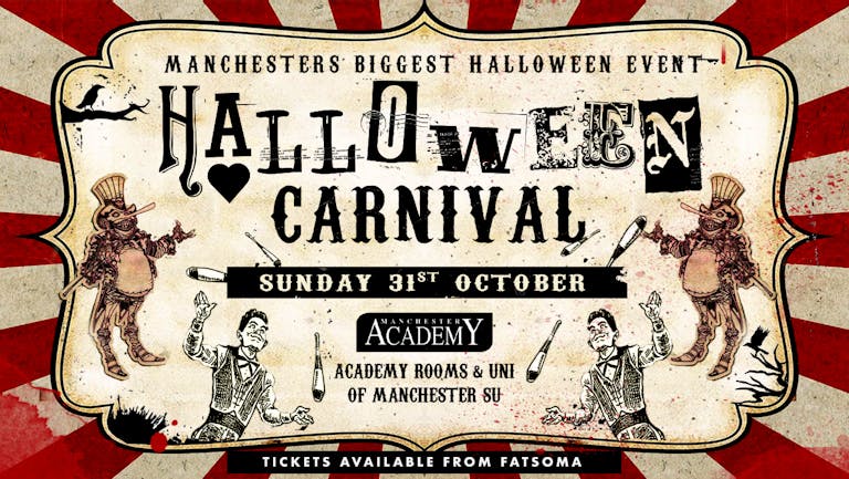 HALLOWEEN CARNIVAL 🎪  A TWISTED CIRCUS - FINAL 75 TICKETS! 🤡  £2 Drinks ALL NIGHT! 🍹 Manchester Halloween Night!