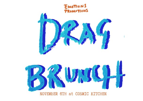 Drag Brunch Hosted by Emotions Promotions & Virina Flower