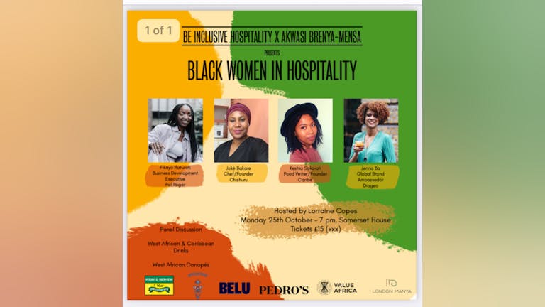 Be Inclusive Hospitality x Akwasi Brenya-Mensa present “Being a Black Woman in Hospitality” Panel Discussion