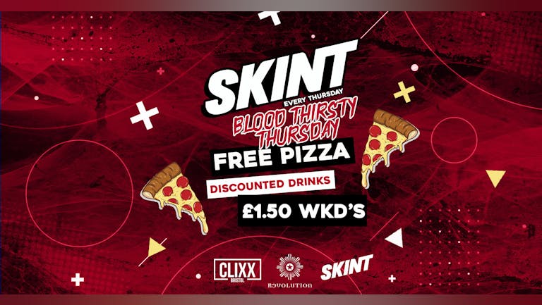 SKINT | Blood Thirsty Thursday - FREE PIZZA + £1.50 VK's  