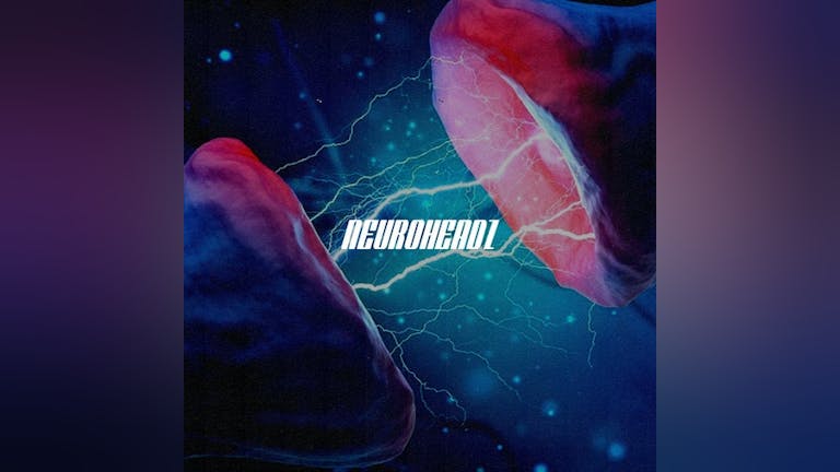 neuroheadz w/ prolix - drum & bass / dnb / neurofunk tickets