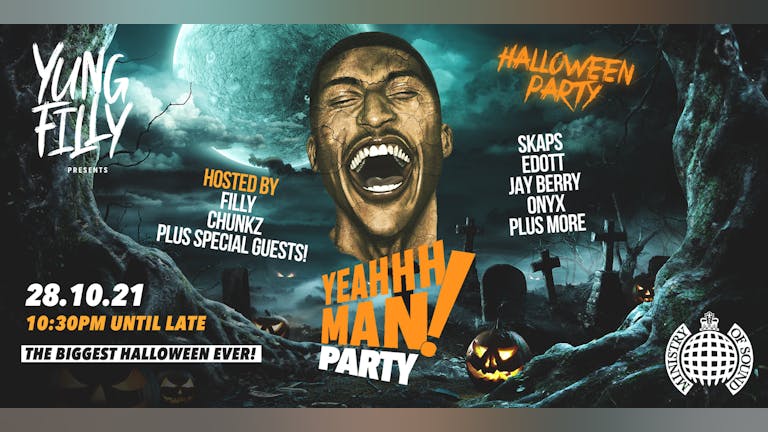 🚫 SOLD OUT 🚫  Yung Filly Presents: YEAHHH MAN HALLOWEEN - Ministry of Sound | Hosted by Chunkz, Harry Pinero & More!