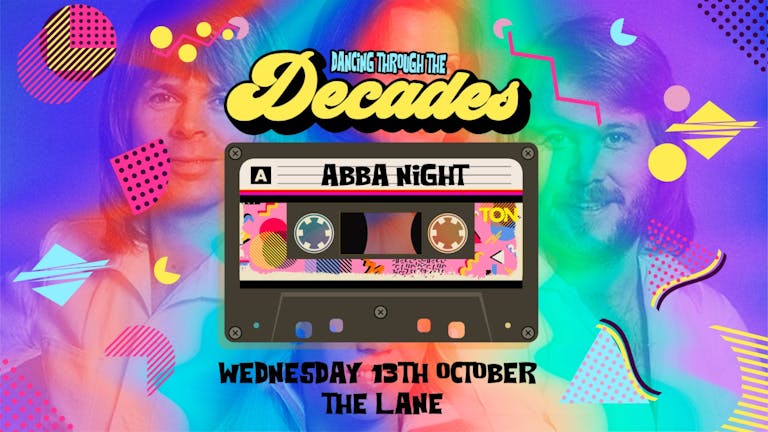 DECADES | ABBA SPECIAL! | THE LANE | 13th OCTOBER