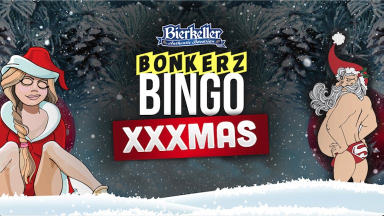 Bonkerz Bingo XXXmas | 7th Dec [AFTER PARTY ONLY TICKETS]