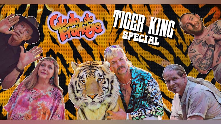 Club de Fromage - Tiger King Special