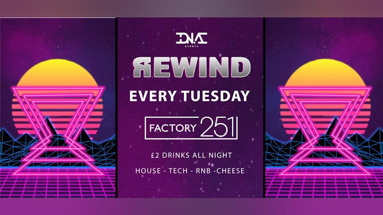 Rewind Tuesdays - Every Tuesday at Factory