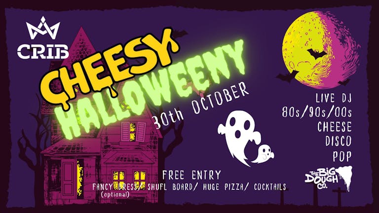 Cheesy Halloweeny FREE Party @ CRIB Southampton