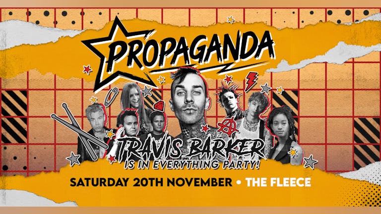 Propaganda Bristol - Travis Barker Is In Everything Party!