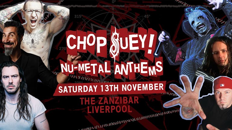 Chop Suey! Nu-Metal Anthems