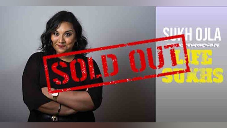 Sukh Ojla : Life Sukhs - Leeds ** SOLD OUT - Limited Tickets At The Door **