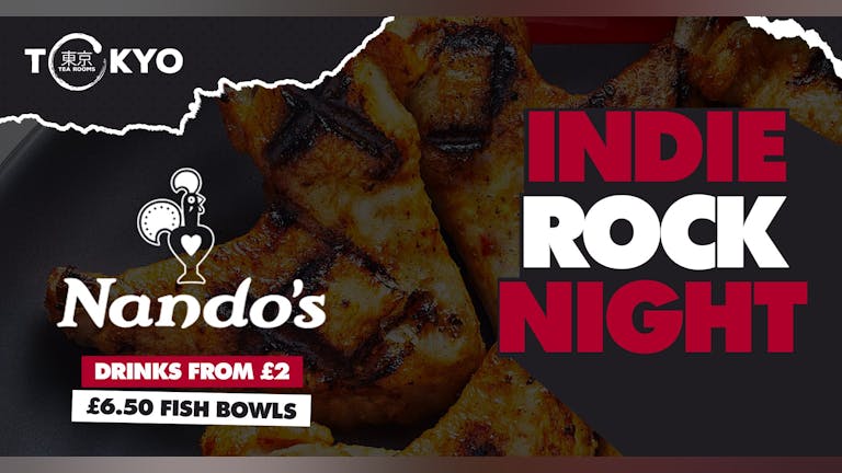 Indie Rock Night ∙ FREE NANDOS PARTY - ONLY 10 TICKETS LEFT