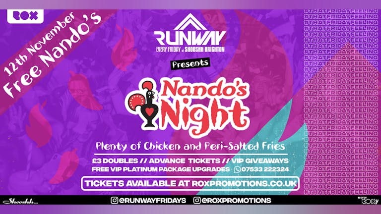 RUNWAY FRIDAYS • NANDOS NIGHT • FREE NANDOS • 12/11/21