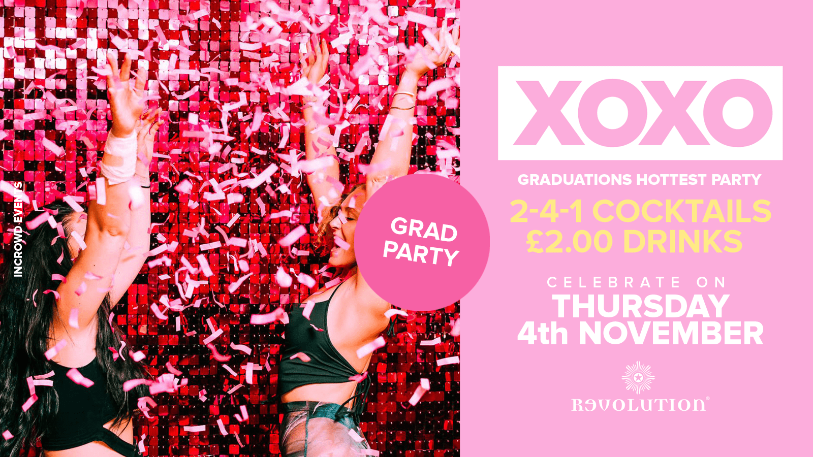 XOXO Grad Party • £2.00 Drinks • Revolution